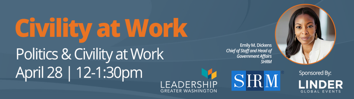 Civility at Work: Politics & Civility at Work 4.28.25