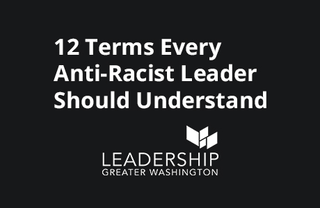 12 Terms Every Anti-Racist Leader Should Understand