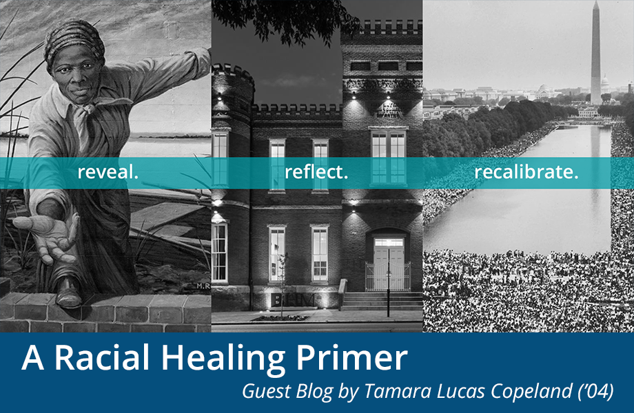Guest Blog: A Racial Healing Primer by Tamara Lucas Copeland ('04)