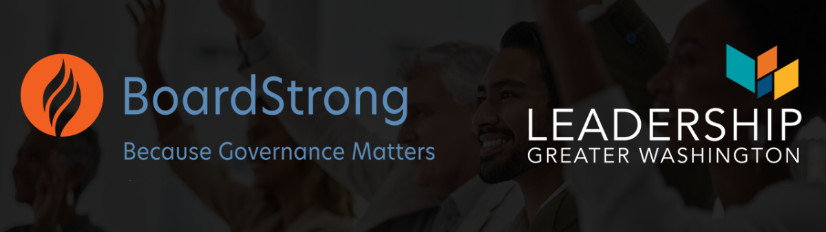 BoardStrong - Because Governance Matters, and Leadership Greater Washington